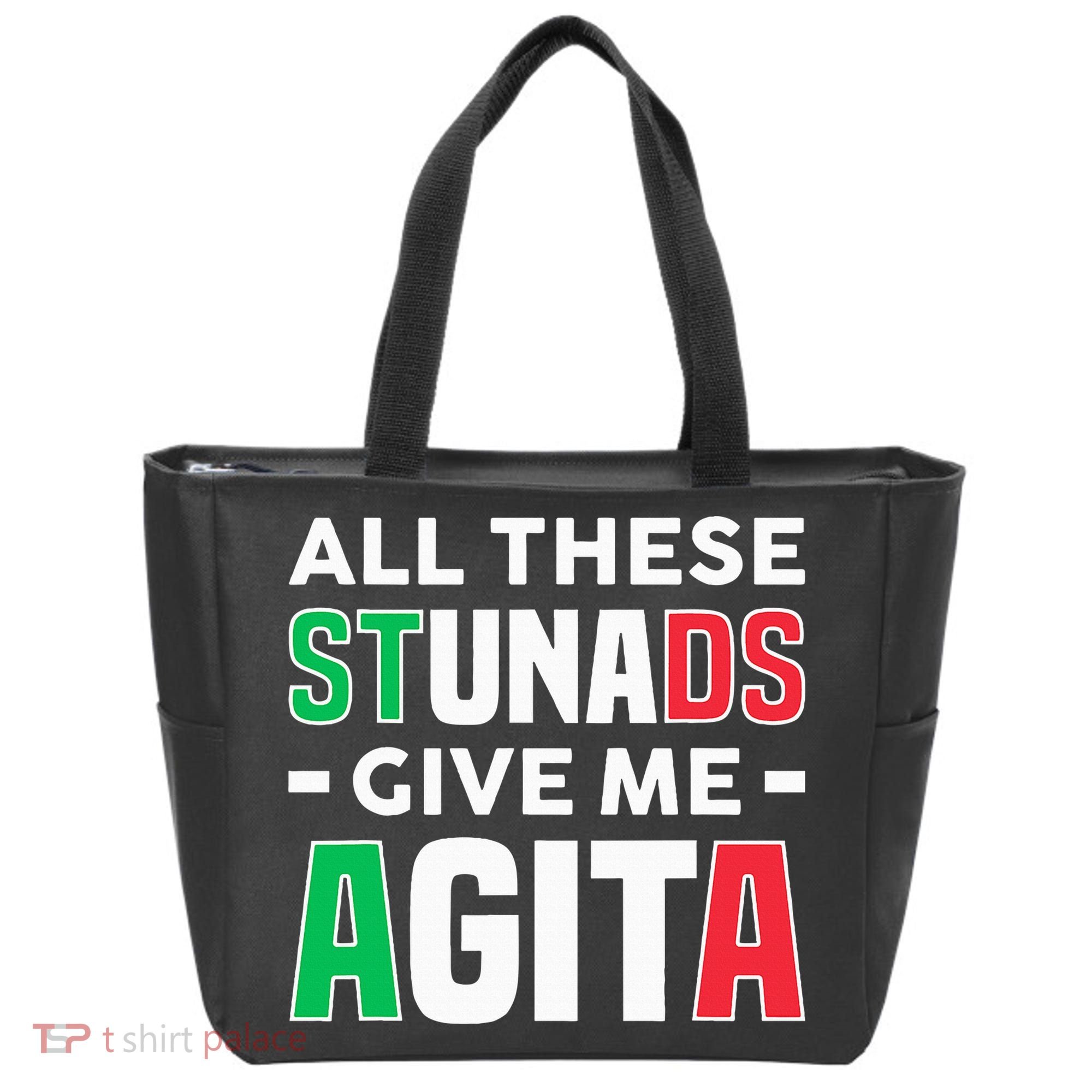 Funny Italian Saying All These Stunads Give Me Agita Tote Bag