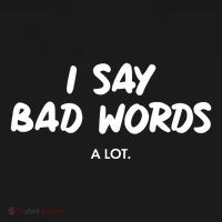 Funny I Say Bad Words A Lot Bucket Hat thumb 4