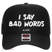 Funny I Say Bad Words A Lot Hat thumb 0
