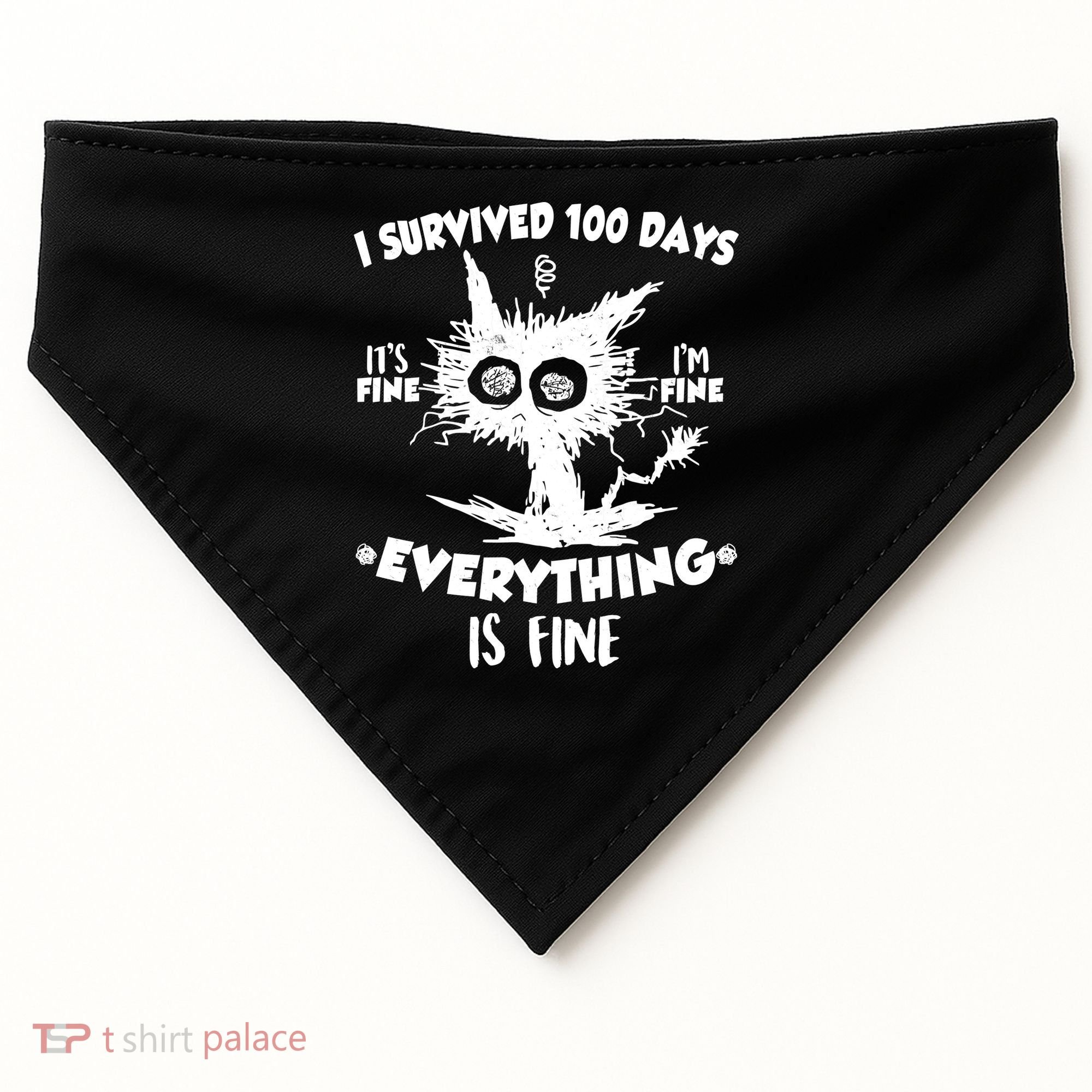Funny I Survived 100 Days It's Fine I'm Fine Everything Is Fine USA-Made Doggie Bandana