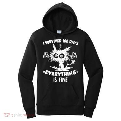 Funny I Survived 100 Days It's Fine I'm Fine Everything Is Fine Women's Hoodie