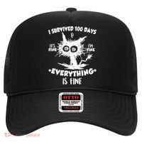 Funny I Survived 100 Days It's Fine I'm Fine Everything Is Fine Hat thumb 0