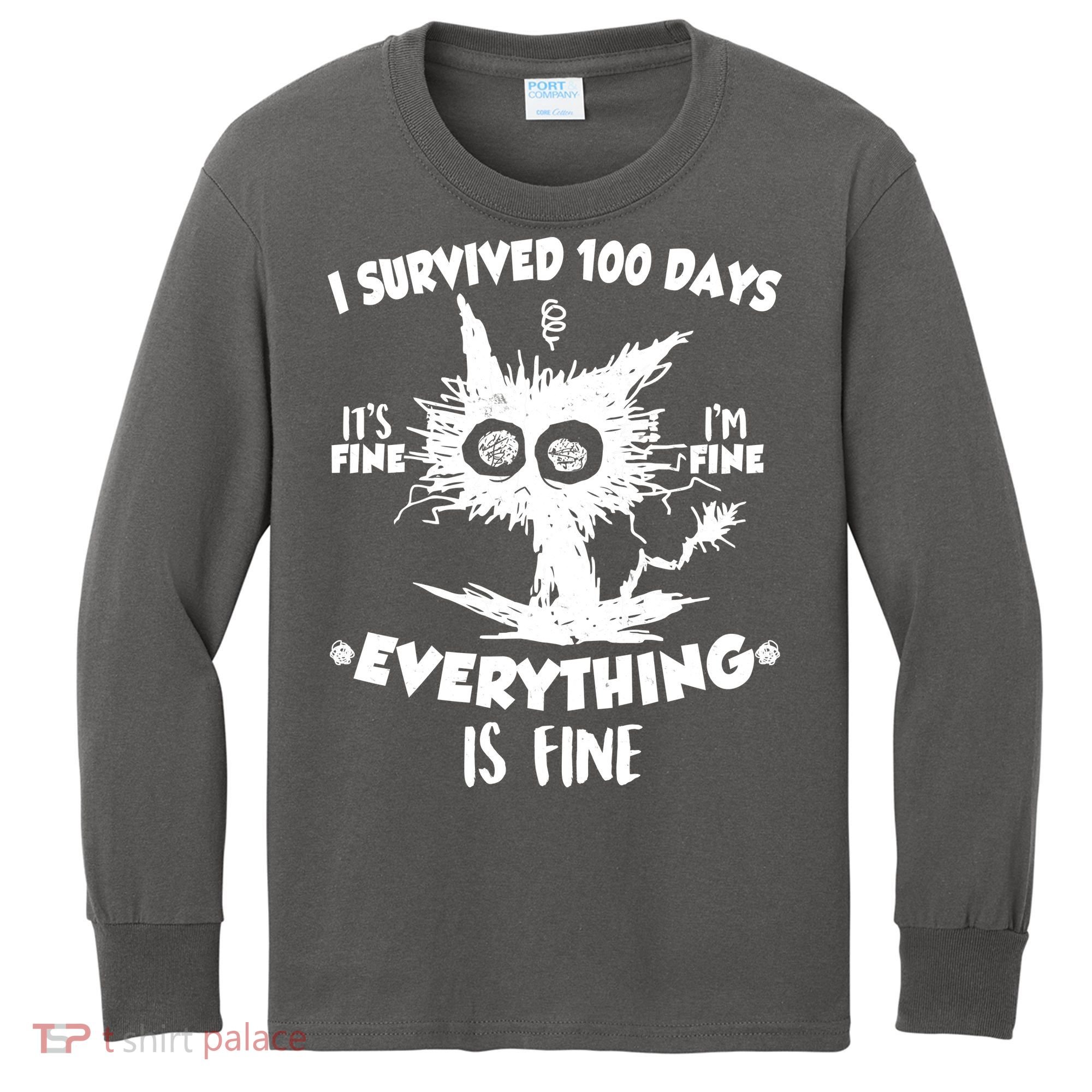 Funny I Survived 100 Days It's Fine I'm Fine Everything Is Fine Kids Long Sleeve Shirt