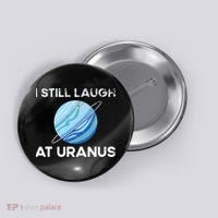 funny I Still Laugh At Uranus Astronomy Science Planet Button thumb 0
