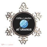 funny I Still Laugh At Uranus Astronomy Science Planet Ornament thumb 0