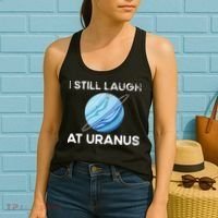 funny I Still Laugh At Uranus Astronomy Science Planet Women's Tank Top thumb 2