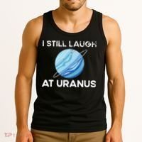 funny I Still Laugh At Uranus Astronomy Science Planet Tank Top thumb 3