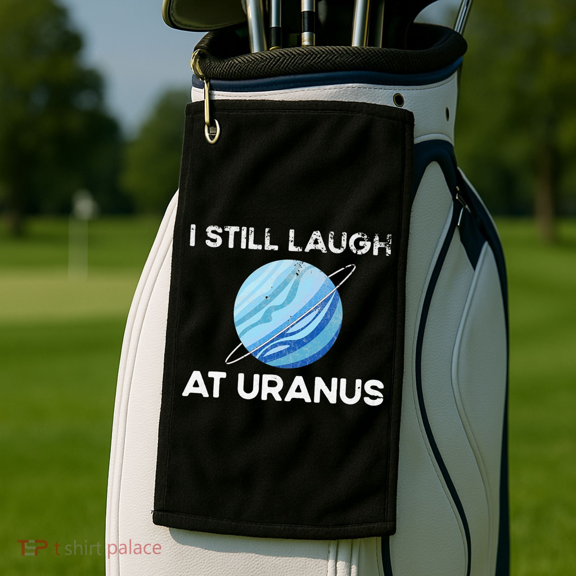 funny I Still Laugh At Uranus Astronomy Science Planet Golf Towel