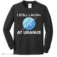 funny I Still Laugh At Uranus Astronomy Science Planet Kids Long Sleeve Shirt thumb 0