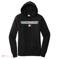 Fuhgeddaboudit Italian Slang Italian Saying Women's Hoodie thumb 0