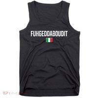 Fuhgeddaboudit Italian Slang Italian Saying Tank Top thumb 0
