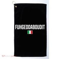 Fuhgeddaboudit Italian Slang Italian Saying Golf Towel thumb 0