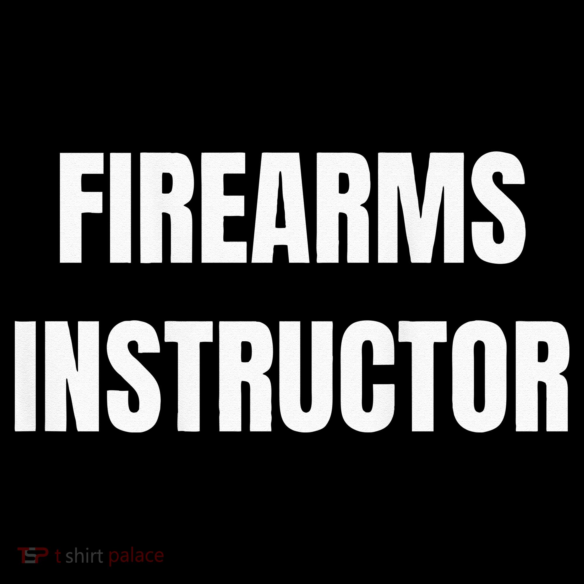 Firearms Instructor Shooting Range Gun Safety Officer T-Shirt