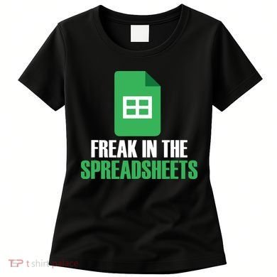 Freak In Spreadsheets Excel Accountant Accounting Women's T-Shirt