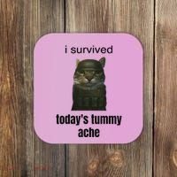 Funny I Survived TodayS Tummy Ache Coaster thumb 0