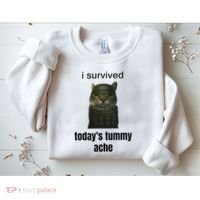 Funny I Survived TodayS Tummy Ache Sweatshirt thumb 2