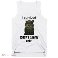 Funny I Survived TodayS Tummy Ache Tank Top thumb 0