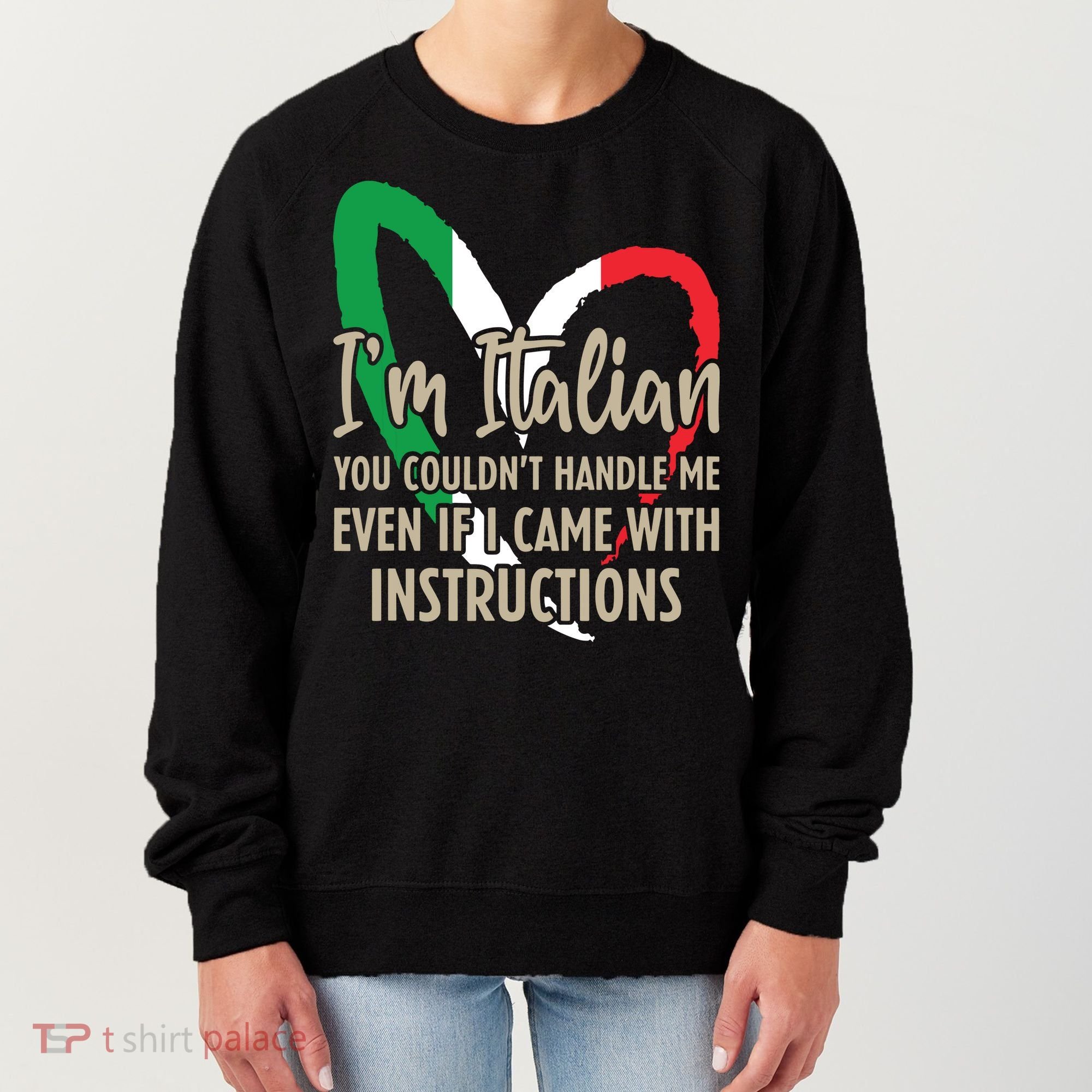 Funny Italian Sayings Im Italian Women's Sweatshirt