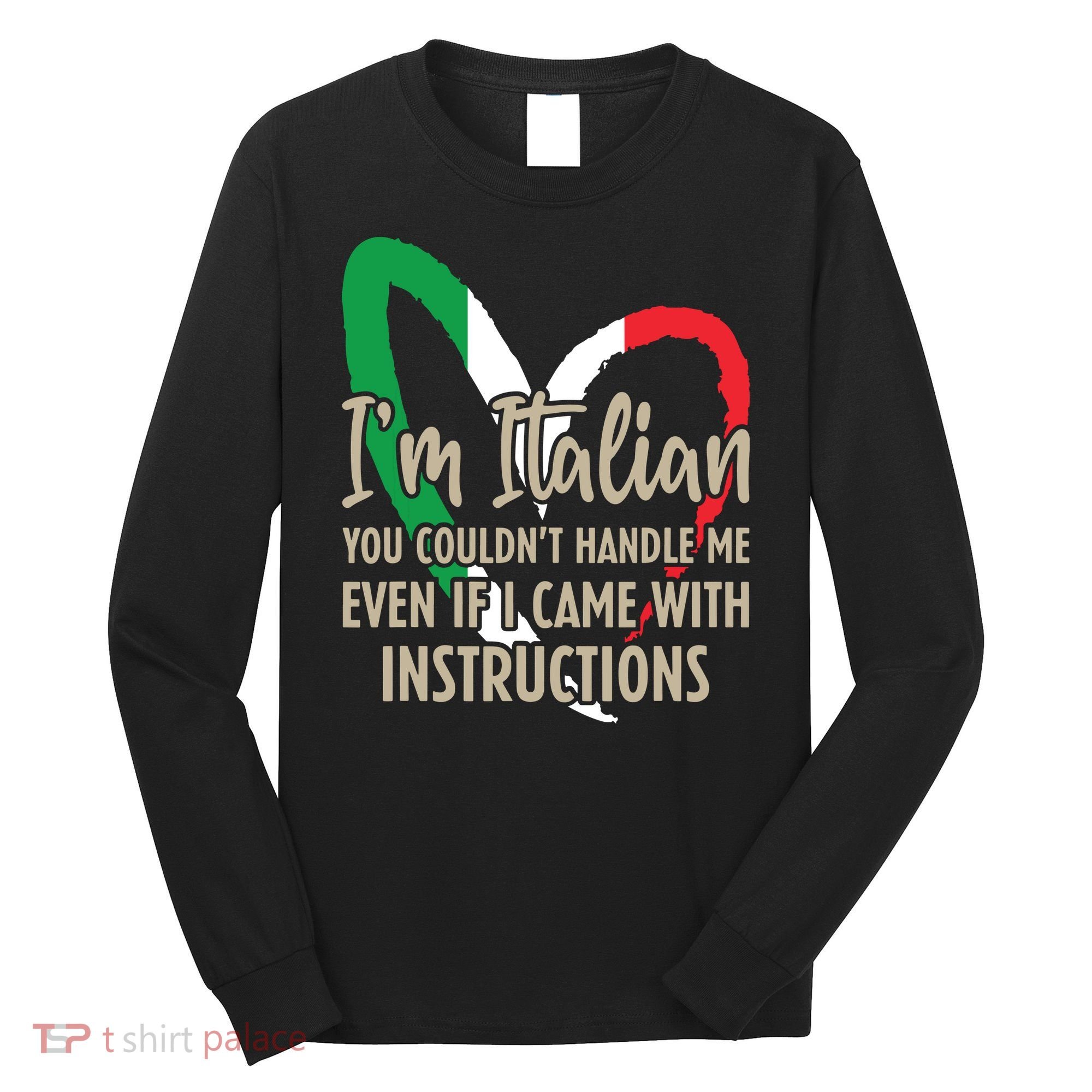 Funny Italian Sayings Im Italian Long Sleeve Shirt