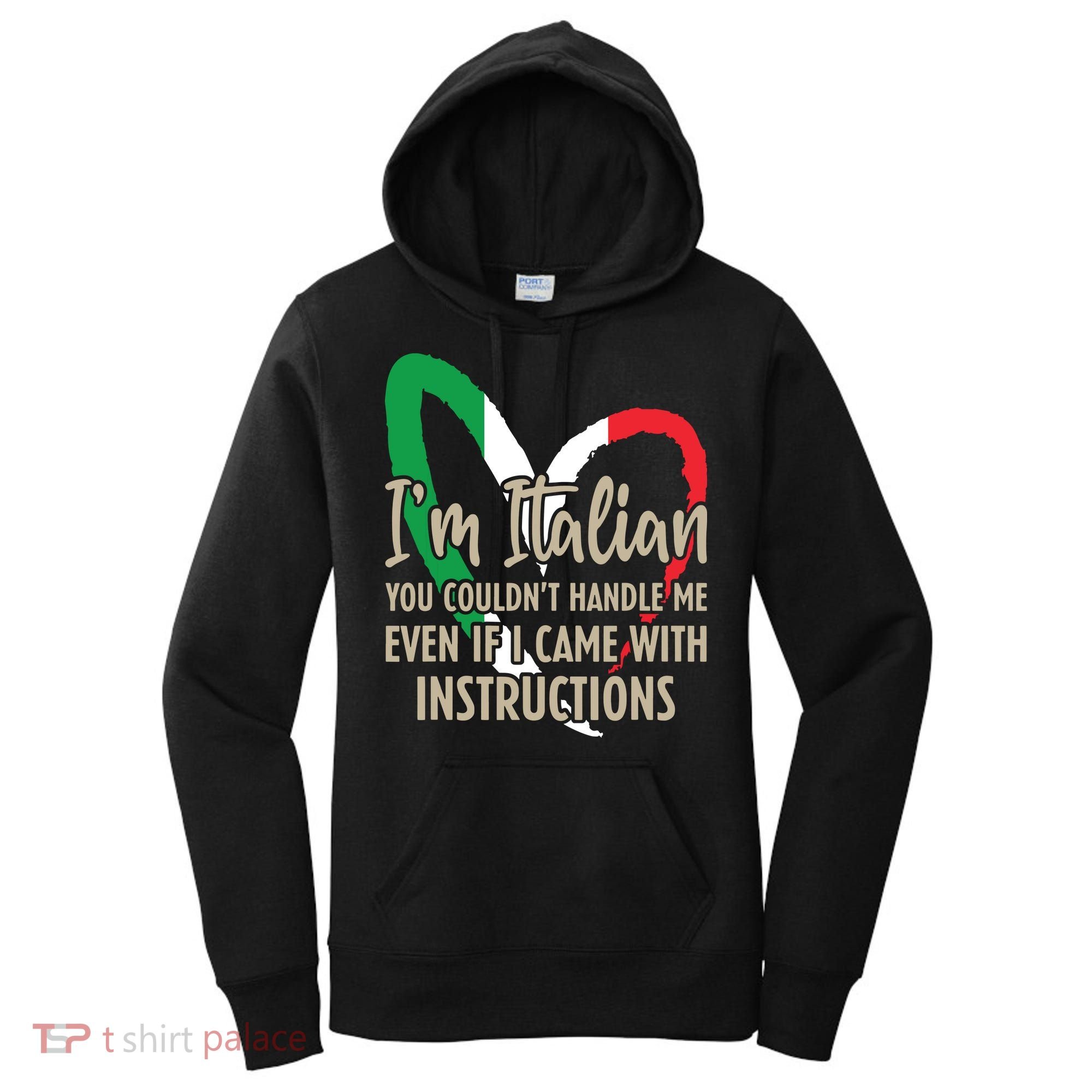 Funny Italian Sayings Im Italian Women's Hoodie