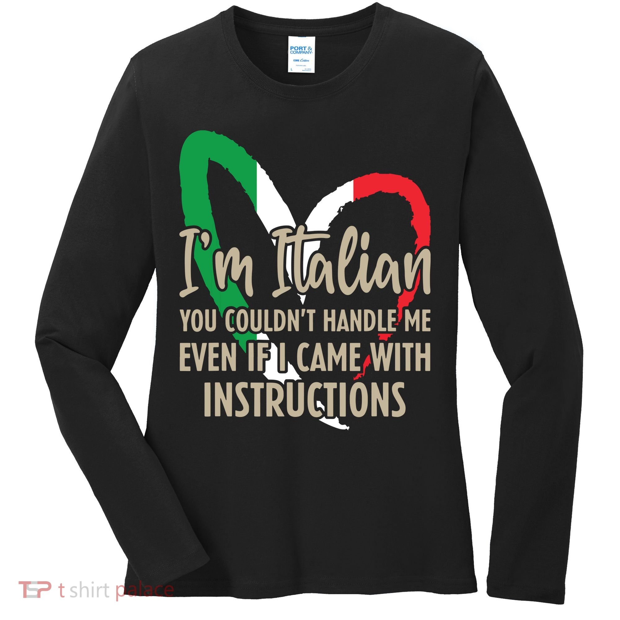 Funny Italian Sayings Im Italian Women's Long Sleeve Shirt