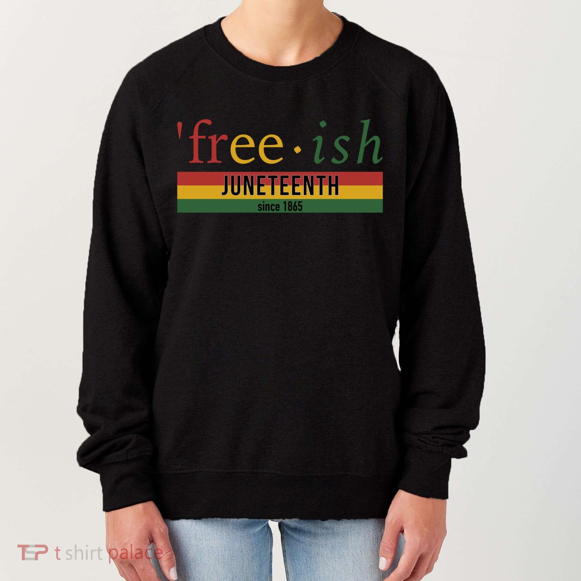 Free Ish Since 1865 With Pan African Flag For Juneteenth Women's Sweatshirt