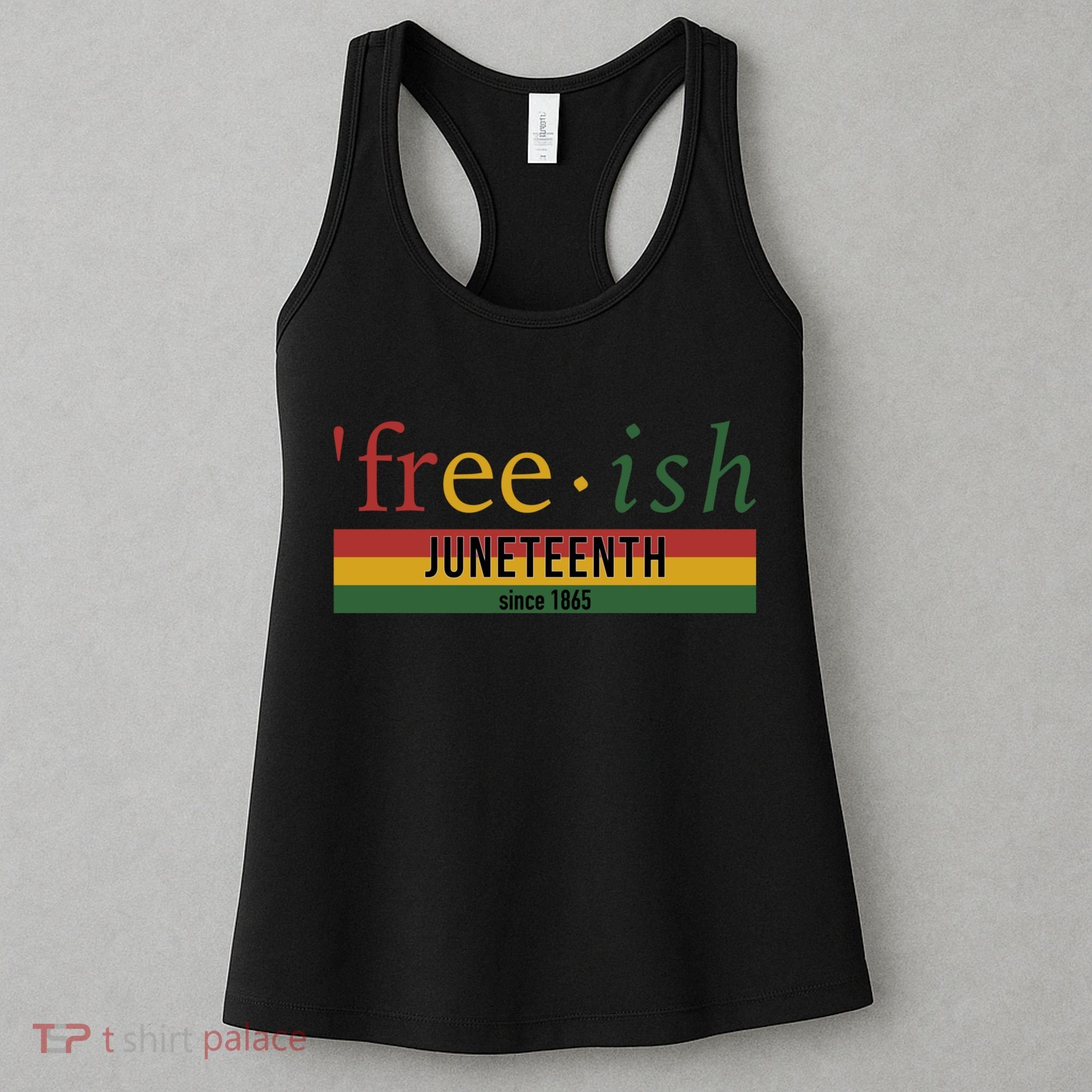 Free Ish Since 1865 With Pan African Flag For Juneteenth Women's Tank Top