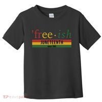Free Ish Since 1865 With Pan African Flag For Juneteenth Toddler T-Shirt thumb 0