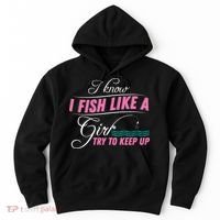 Fish Like A Girl Try To Keep Up Hoodie thumb 0