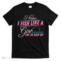 Fish Like A Girl Try To Keep Up T-Shirt thumb 0