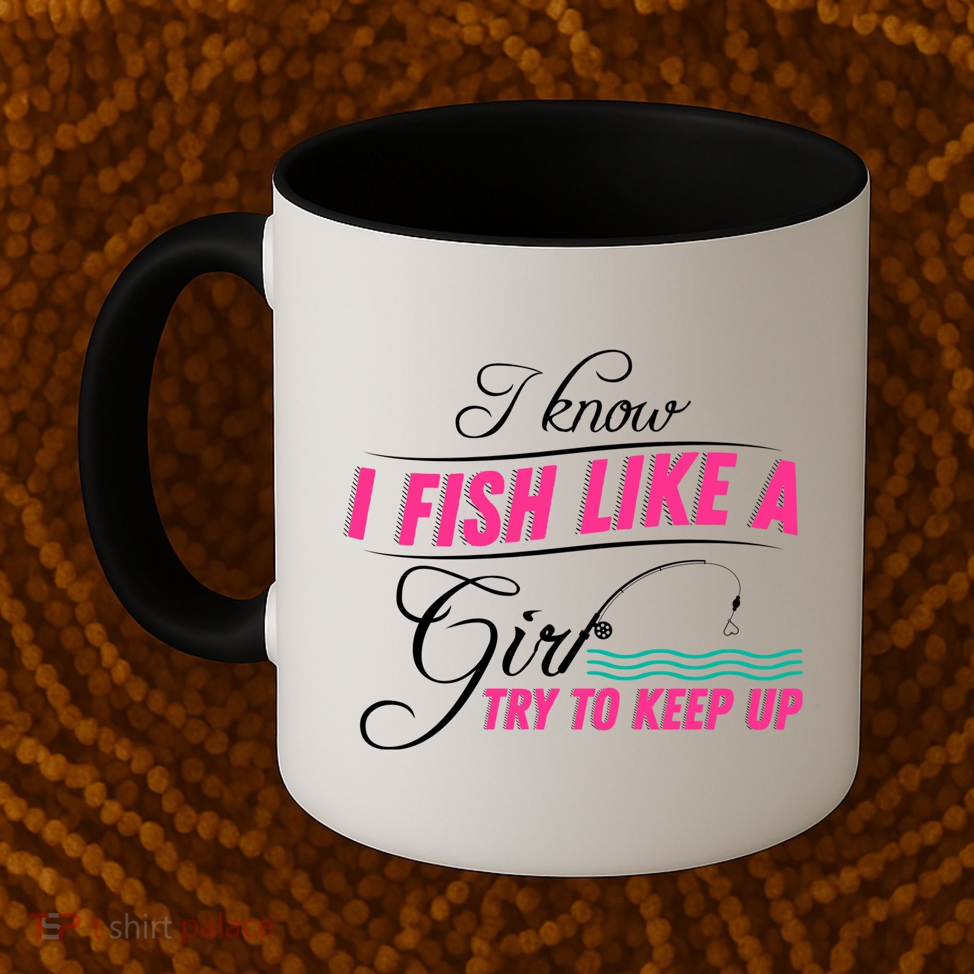 Fish Like A Girl Try To Keep Up Coffee Mug