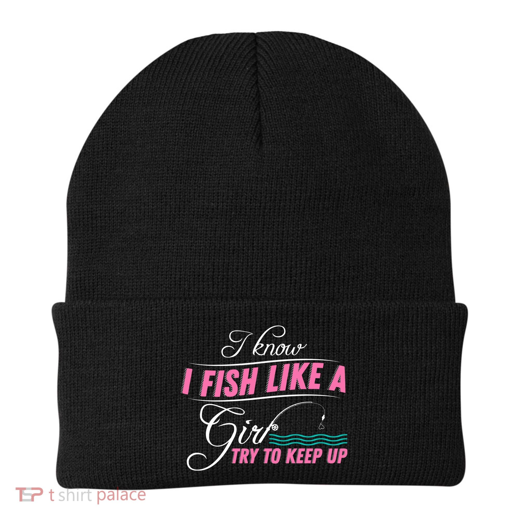Fish Like A Girl Try To Keep Up Beanie