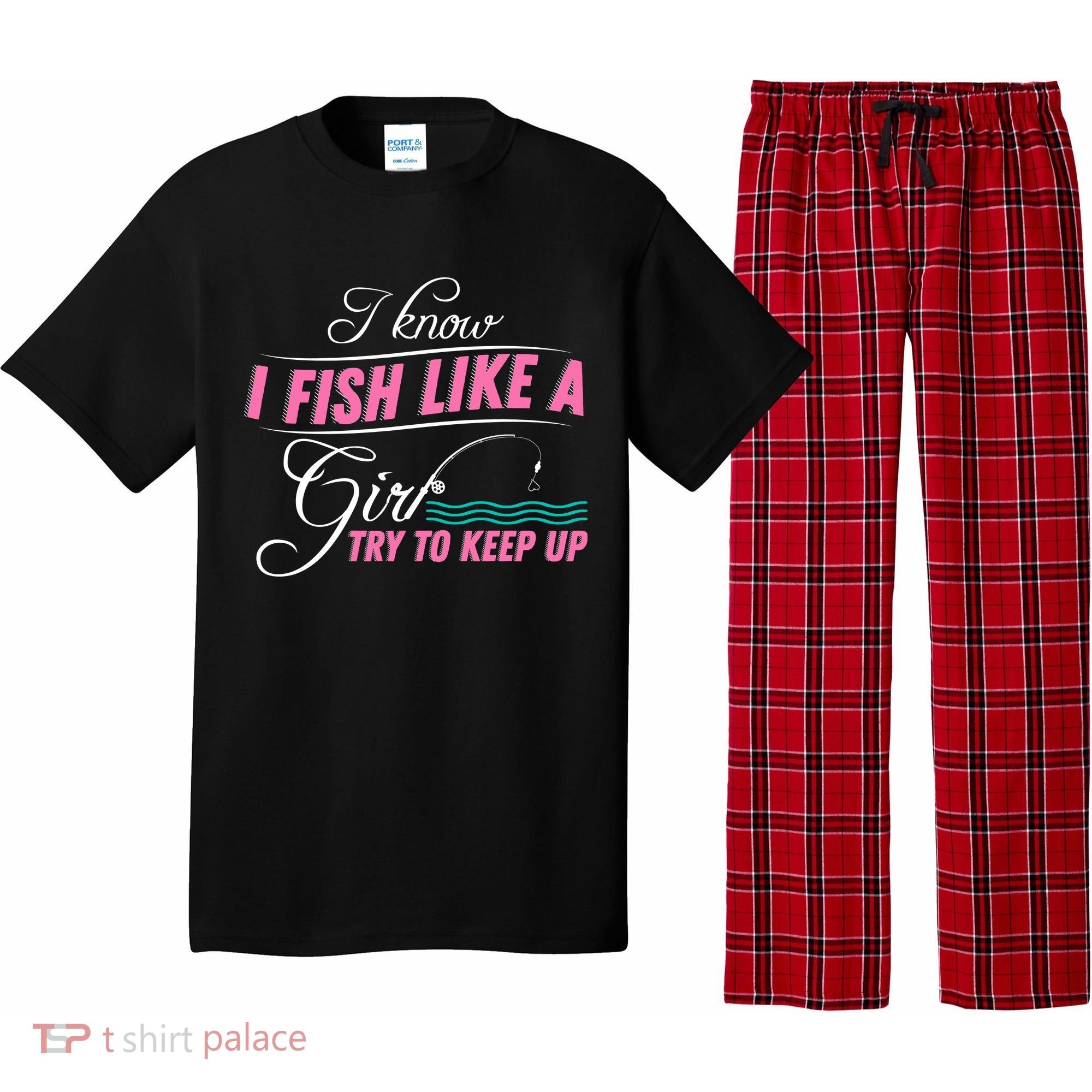 Fish Like A Girl Try To Keep Up Pajama Set