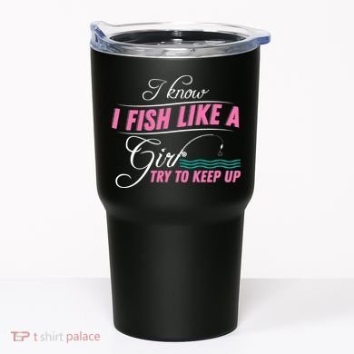 Fish Like A Girl Try To Keep Up Tumbler