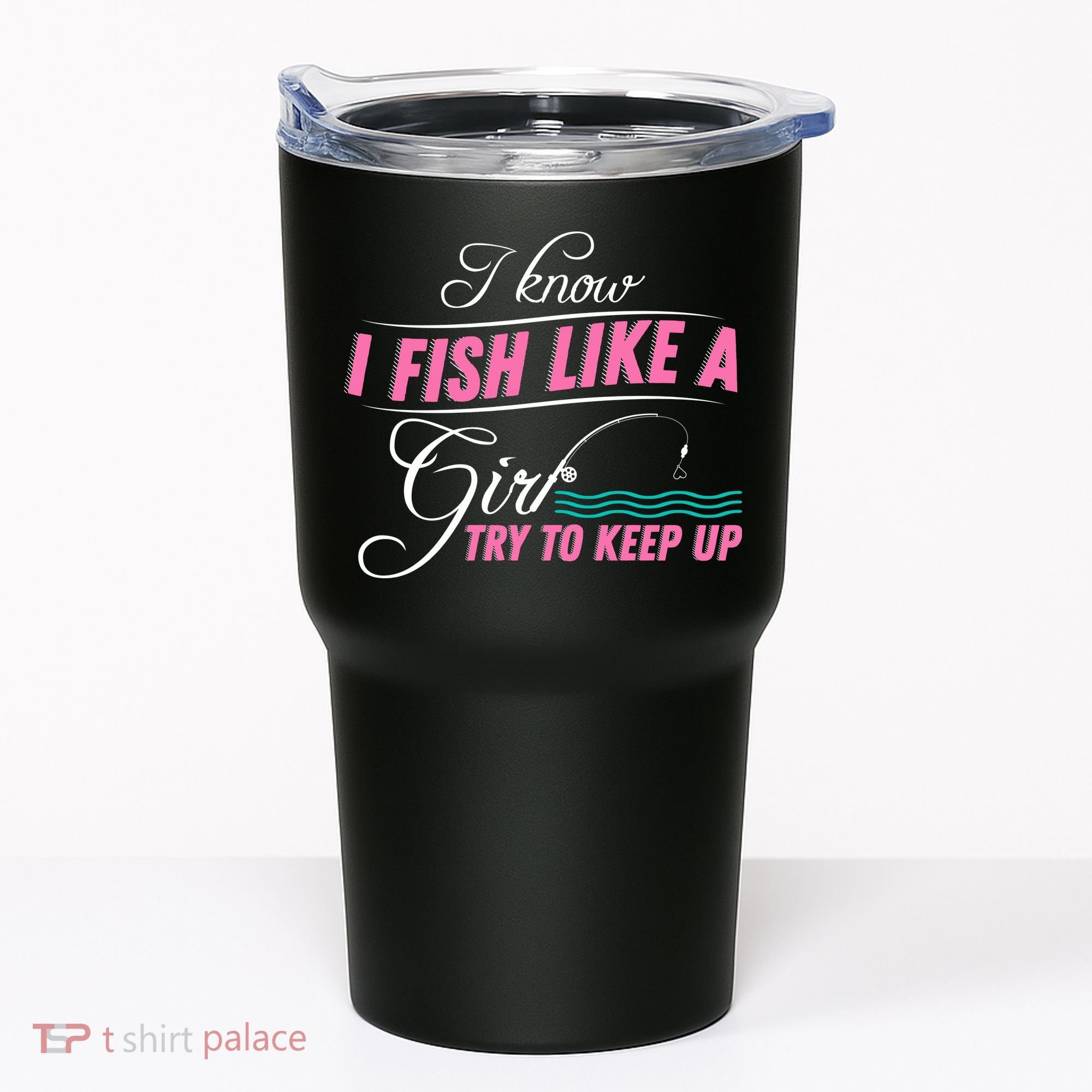 Fish Like A Girl Try To Keep Up Tumbler