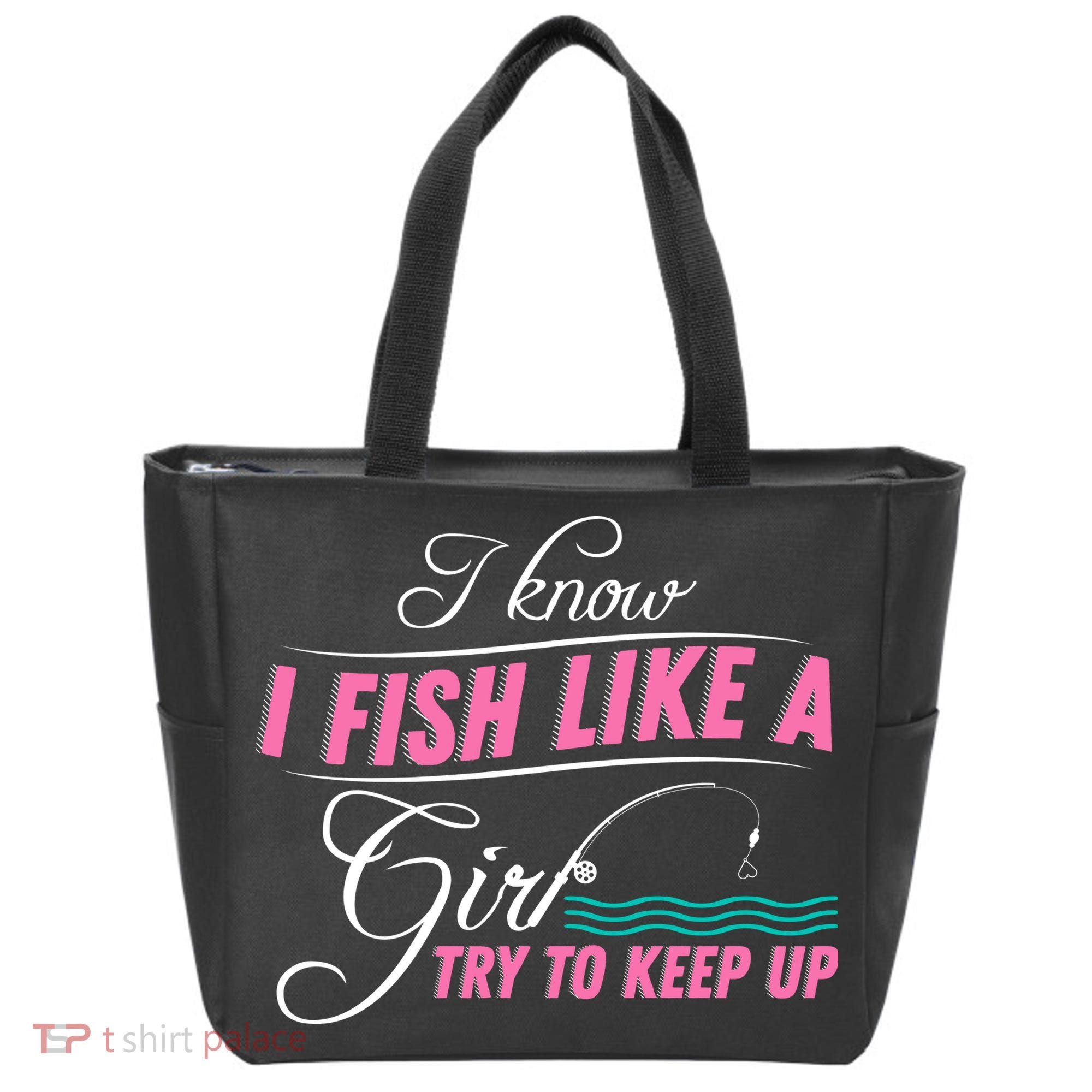 Fish Like A Girl Try To Keep Up Tote Bag