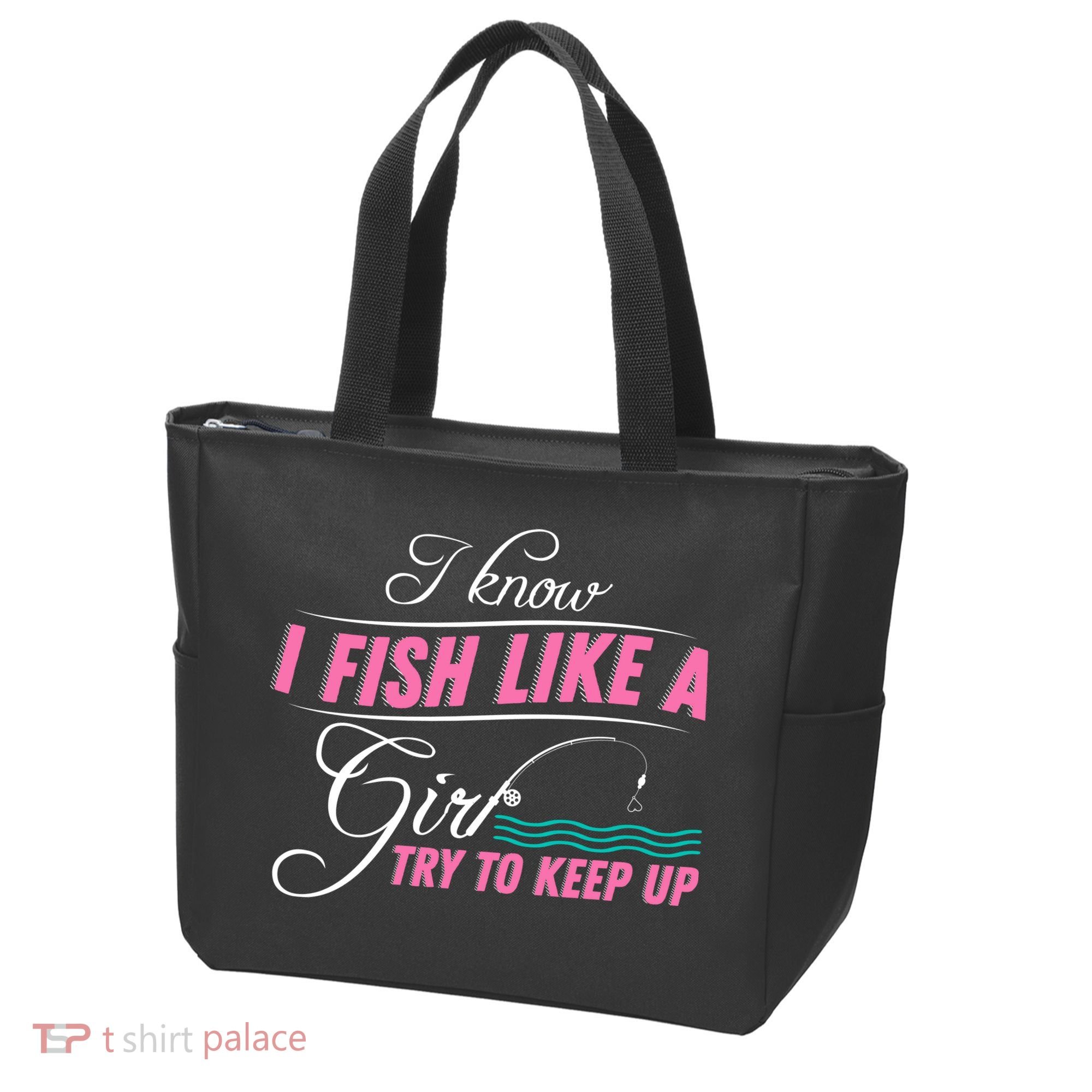 Fish Like A Girl Try To Keep Up Tote Bag