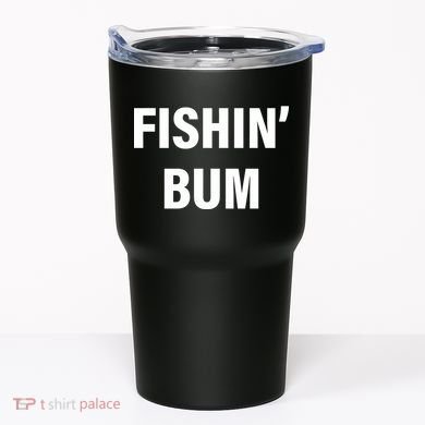 Fishin' Bum Tumbler