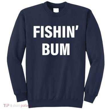 Fishin' Bum Sweatshirt