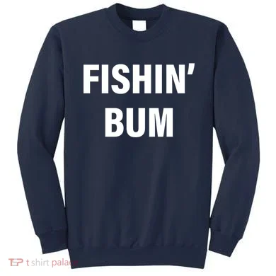 Fishin' Bum Sweatshirt