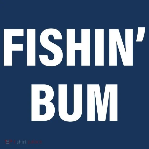 Fishin' Bum Sweatshirt