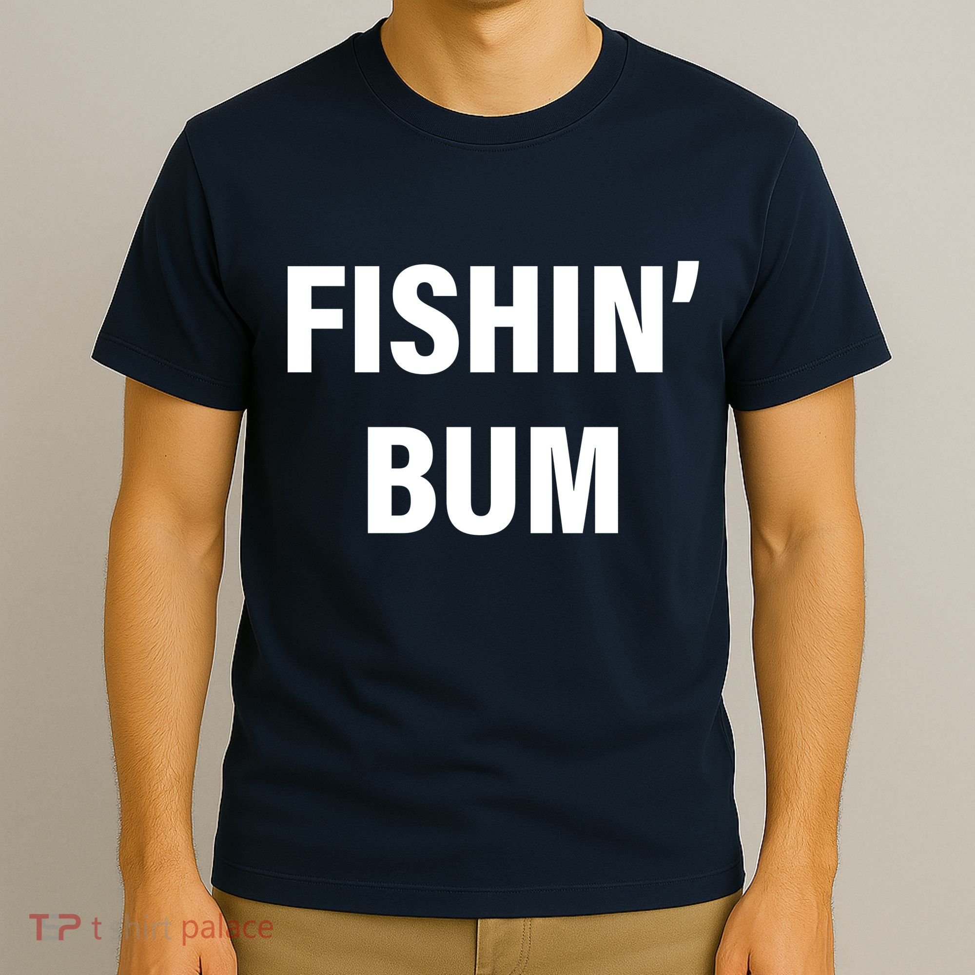 Fishin' Bum T-Shirt