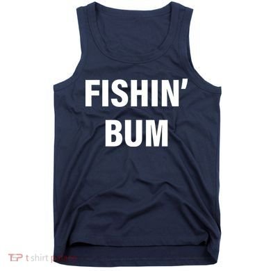 Fishin' Bum Tank Top