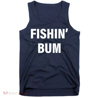 Fishin' Bum Tank Top