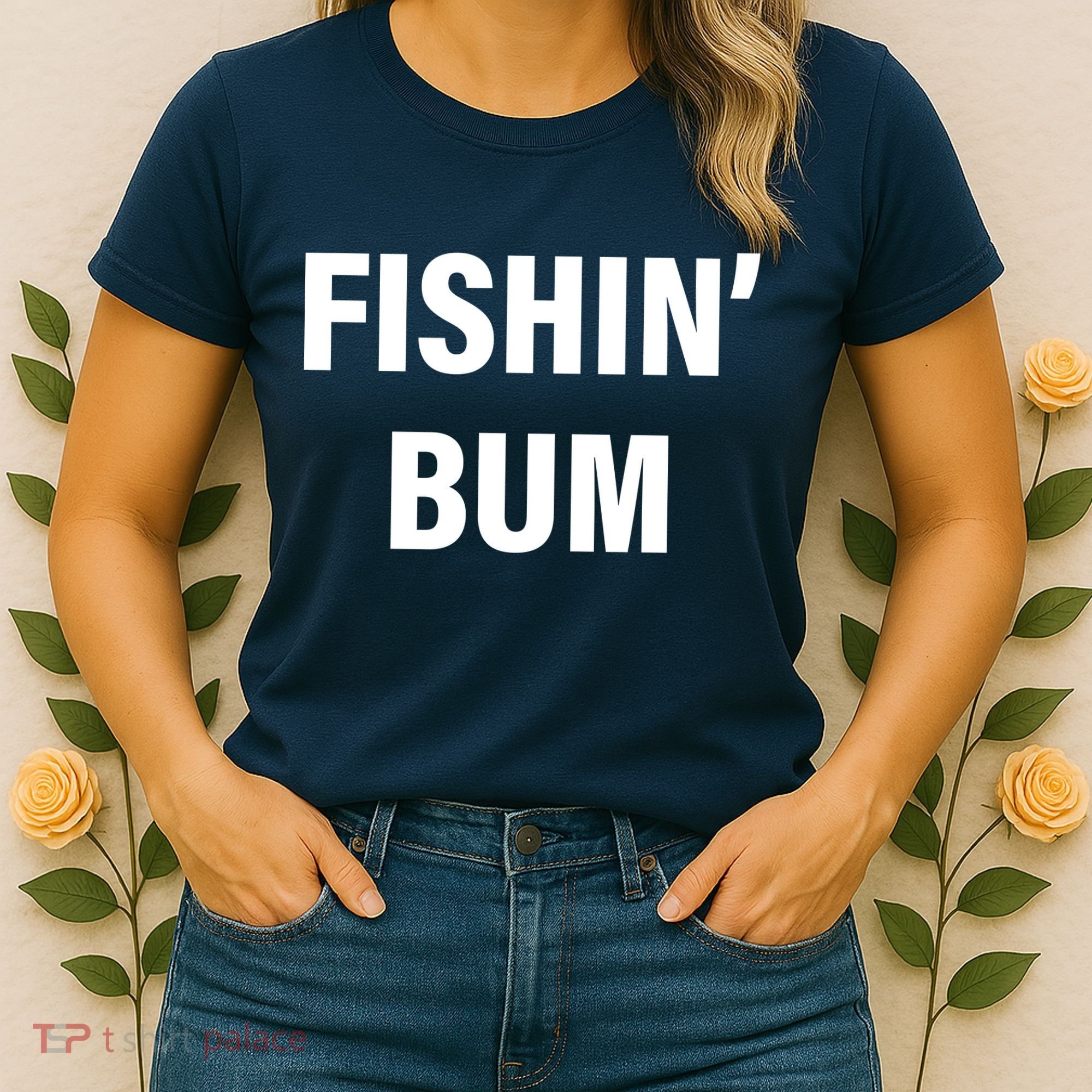 Fishin' Bum Women's T-Shirt