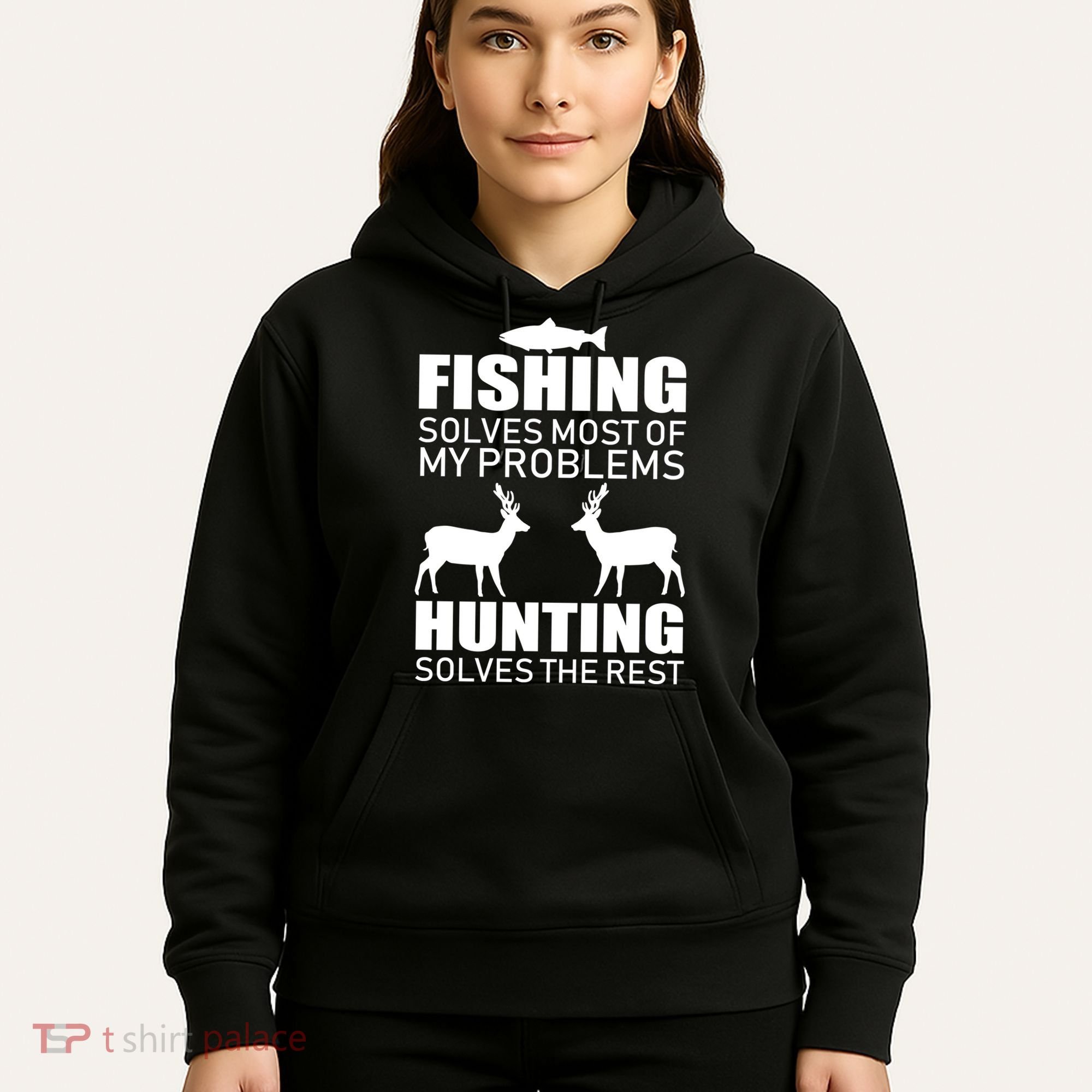 Fishing And Hunting Solves My Problems Hoodie