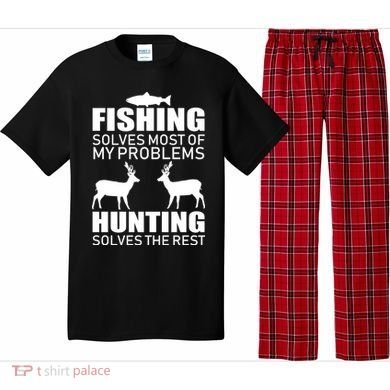 Fishing And Hunting Solves My Problems Pajama Set