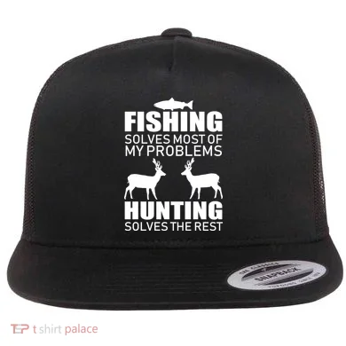 Fishing And Hunting Solves My Problems Flat Bill Trucker Hat