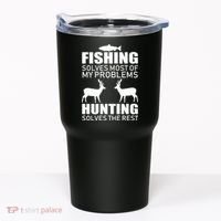 Fishing And Hunting Solves My Problems Tumbler thumb 0