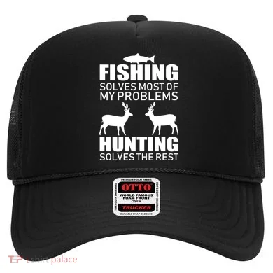 Fishing And Hunting Solves My Problems Hat